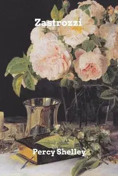 Zastrozzi: A Romance, Paperback/Percy Shelley