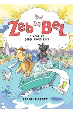 Zeb and Bel: A Case of Bird Problems: A Graphic Novel - Rachel Elliott
