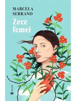 Zece femei/Marcela Serrano