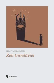 Zeii trandaviei/Sebastian Lazaroiu