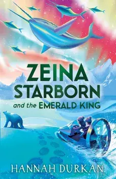 Zeina Starborn and the Emerald King. (Zeina Starborn Book Two), Paperback/Hannah Durkan