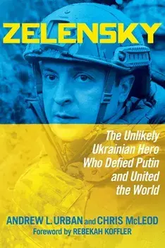 Zelensky. The Unlikely Ukrainian Hero Who Defied Putin and United the World, Paperback/Chris McLeod