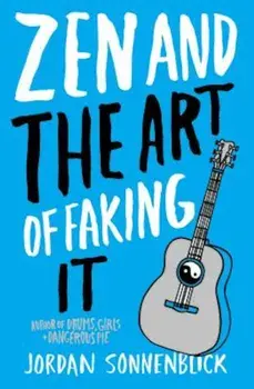 Zen and the Art of Faking It, Paperback/Jordan Sonnenblick