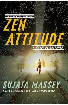 Zen Attitude - Sujata Massey