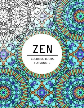 Zen Coloring Books For Adults: Coloring pages for adults, Paperback/Mindfulness Publishing