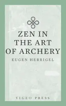 Zen in the Art of Archery, Paperback/Herrigel Eugen