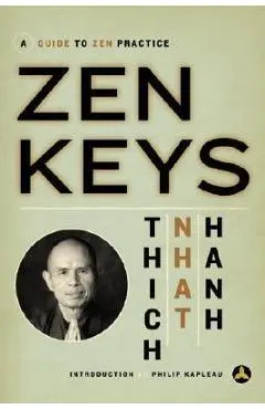 Zen Keys: A Guide to Zen Practice - Thich Nhat Hanh