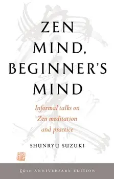 Zen Mind, Beginner's Mind: 50th Anniversary Edition, Paperback/Shunryu Suzuki