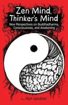Zen Mind, Thinker's Mind, Paperback/L. Ron Gardner