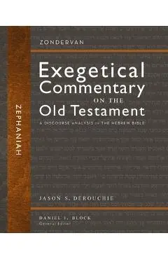 Zephaniah: A Discourse Analysis of the Hebrew Bible 32 - Jason S. Derouchie