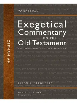 Zephaniah. A Discourse Analysis of the Hebrew Bible, Hardback/Jason S. DeRouchie
