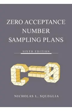 Zero Acceptance Number Sampling Plans - Nicholas L. Squeglia