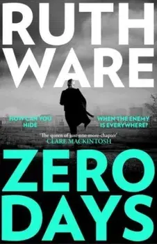 Zero Days. The deadly cat-and-mouse thriller from the international bestselling author, Paperback/Ruth Ware
