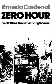 Zero Hour and Other Documentary Poems, Paperback/Ernesto Cardenal