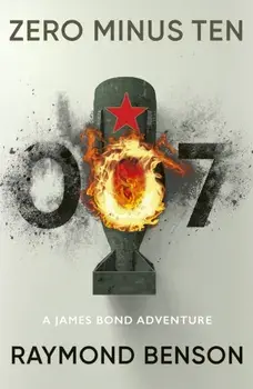 Zero Minus Ten. (James Bond 007), New ed, Paperback/Raymond Benson