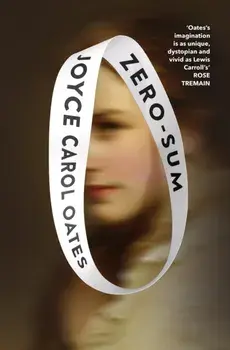 Zero-Sum, Paperback/Joyce Carol Oates