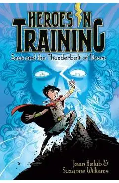Zeus and the Thunderbolt of Doom - Joan Holub