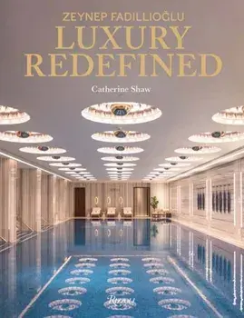 Zeynep Fadillioglu. Luxury Redefined, Hardback/Catherine Shaw