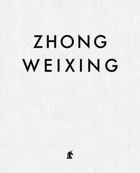 Zhong Weixing. Face to Face, Hardback/Zhong Weixing