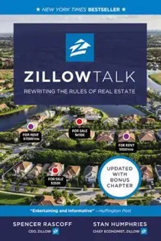 Zillow Talk: Rewriting the Rules of Real Estate, Paperback/Spencer Rascoff