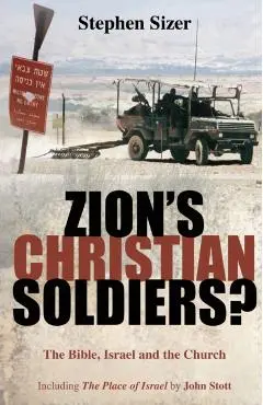 Zion's Christian Soldiers? - Stephen Sizer