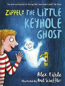 Zippel. The Little Keyhole Ghost, Paperback/Alex Ruhle