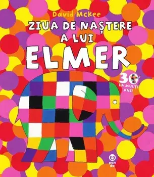 Ziua de nastere a lui Elmer/David McKee