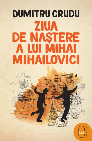 Ziua de naștere a lui Mihai Mihailovici (ebook)