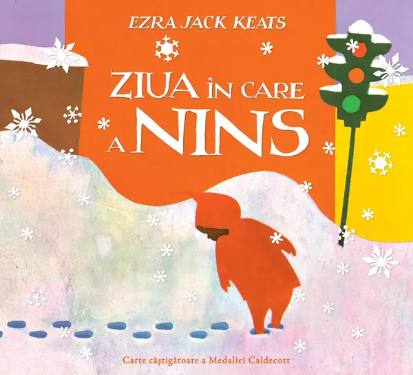 Ziua în care a nins - Ezra Jack Keats