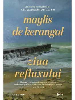 Ziua refluxului/Maylis de Kerangal