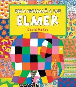 Ziua speciala a lui Elmer/David McKee