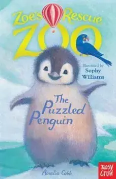 Zoe's Rescue Zoo: The Puzzled Penguin, Paperback/Amelia Cobb
