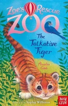 Zoe's Rescue Zoo: The Talkative Tiger, Paperback/Amelia Cobb