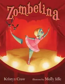 Zombelina, Hardcover/Kristyn Crow