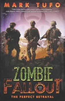 Zombie Fallout 13: The Perfect Betrayal, Paperback/Mark Tufo