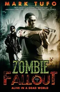 Zombie Fallout 5: Alive in a Dead World, Paperback/Mark Tufo