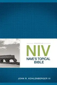 Zondervan NIV Nave's Topical Bible, Paperback/John R. Kohlenberger III