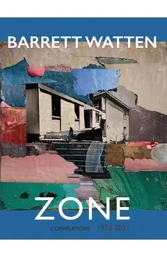 Zone: (1973-2021) - Barrett Watten