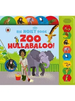 Zoo Hullabaloo! Ladybird Big Noisy Book, Board book/Ladybird