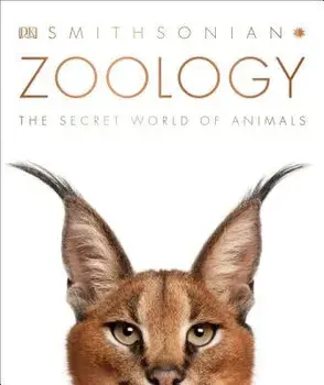 Zoology: Inside the Secret World of Animals, Hardcover/DK