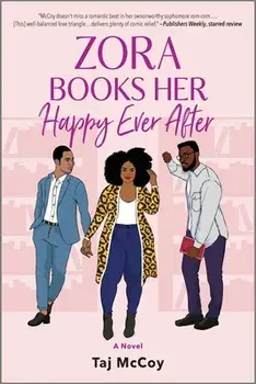 Zora Books Her Happy Ever After: A Rom-Com Novel, Paperback/Taj Mccoy