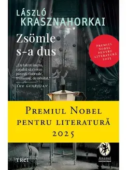 Zsomle s-a dus/Laszlo Krasznahorkai