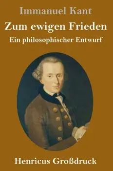 Zum ewigen Frieden (Grossdruck). Ein philosophischer Entwurf, Hardback/Immanuel Kant