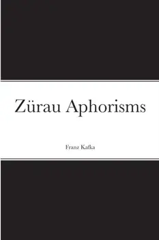 Zürau Aphorisms, Paperback/Franz Kafka