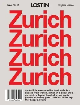 Zurich: Lost in City Guide, Paperback/Uwe Hasenfuss
