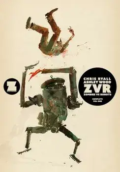 ZVRC: Zombies Vs Robots Complete, Volume 1, Hardback/Chris Ryall